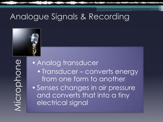 Analogue Signals & Recording