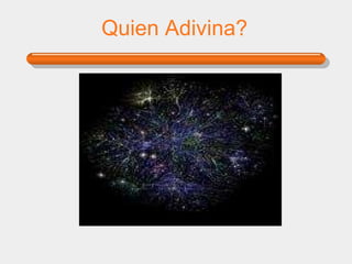 Quien Adivina? 