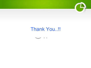 Thank You..!! 
: 
) 
