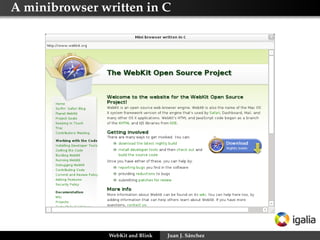 A minibrowser written in C
WebKit and Blink Juan J. Sánchez
 