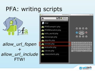 PFA: writing scripts
allow_url_fopen
+
allow_url_include
FTW!
 