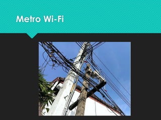 Metro Wi-Fi

 
