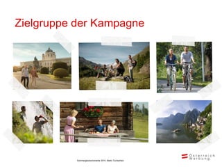 Zielgruppe der Kampagne
Sommerglücksmomente 2014, Markt Tschechien
 