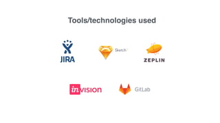 Tools/technologies used
 