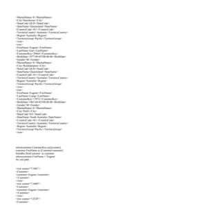Geography.CountryRegionCode as CountryCode,
Territory.SalesTerritoryCountry AS TerritoryCountry, Territory.SalesTerritoryRegion as Region,
Territory.SalesTerritoryGroup as TerritoryGroup
fromdbo.DimCustomer customer
inner join
dbo.DimGeography Geography
on
customer.GeographyKey = Geography.GeographyKey
inner join
dbo.DimSalesTerritory Territory
on
Territory.salesterritorykey = Geography.salesterritorykey
for xml auto;
<customer FirstName="Eugene" LastName="Huang" MiddleName="L"
CustomerKey="11001" BirthDate="1965-05-14T00:00:00" Gender="M"
MaritalStatus="S">
<Geography City="Seaford" StateCode="VIC" StateName="Victoria"
CountryCode="AU">
<Territory TerritoryCountry="Australia" Region="Australia"
TerritoryGroup="Pacific" />
</Geography>
</customer>
<customer FirstName="Ruben" LastName="Torres"
CustomerKey="11002" BirthDate="1965-08-12T00:00:00" Gender="M"
MaritalStatus="M">
<Geography City="Hobart" StateCode="TAS" StateName="Tasmania"
CountryCode="AU">
<Territory TerritoryCountry="Australia" Region="Australia"
TerritoryGroup="Pacific" />
</Geography>
</customer>
<customer FirstName="Christy" LastName="Zhu" CustomerKey="11003"
BirthDate="1968-02-15T00:00:00" Gender="F" MaritalStatus="S">
<Geography City="North Ryde" StateCode="NSW" StateName="New
South Wales" CountryCode="AU">
<Territory TerritoryCountry="Australia" Region="Australia"
TerritoryGroup="Pacific" />
</Geography>
</customer>
<customer FirstName="Elizabeth" LastName="Johnson"
CustomerKey="11004" BirthDate="1968-08-08T00:00:00" Gender="F"
MaritalStatus="S">
<Geography City="Wollongong" StateCode="NSW" StateName="New
South Wales" CountryCode="AU">
<Territory TerritoryCountry="Australia" Region="Australia"
TerritoryGroup="Pacific" />
 