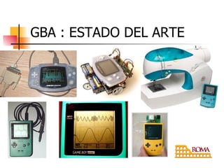 GBA : ESTADO DEL ARTE 