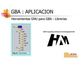 GBA : APLICACION Herramientas GNU para GBA - Librerias 