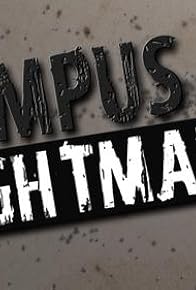 Primary photo for Campus Nightmares Primary photo for Campus Nightmares