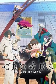 Primary photo for Gatchaman Crowds Primary photo for Gatchaman Crowds