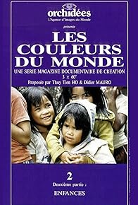 Primary photo for Les couleurs du monde - Deuxième partie: Enfances Primary photo for Les couleurs du monde - Deuxième partie: Enfances