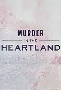 Primary photo for Murder in the Heartland Primary photo for Murder in the Heartland