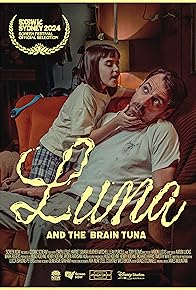 Primary photo for Luna and the Brain Tuna Primary photo for Luna and the Brain Tuna