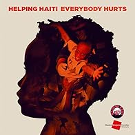 Primary photo for Helping Haiti: Everybody Hurts, Color Version Primary photo for Helping Haiti: Everybody Hurts, Color Version