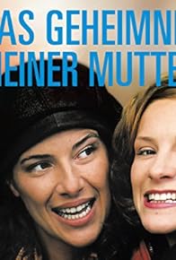 Primary photo for Das Geheimnis meiner Mutter Primary photo for Das Geheimnis meiner Mutter