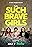 Such Brave Girls