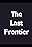 The Last Frontier