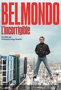 Primary photo for Belmondo: The Incorrigible Primary photo for Belmondo: The Incorrigible